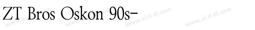 ZT Bros Oskon 90s字体转换 ZT Bros Oskon 90s字体转换